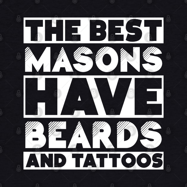 Best masons have beards and tattoos . Perfect present for mother dad friend him or her by SerenityByAlex